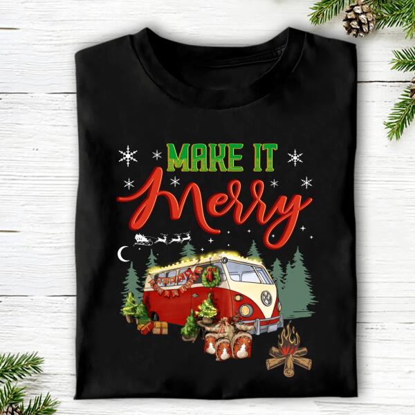 Make It Merry, Personalized Christmas T-shirt For Campers