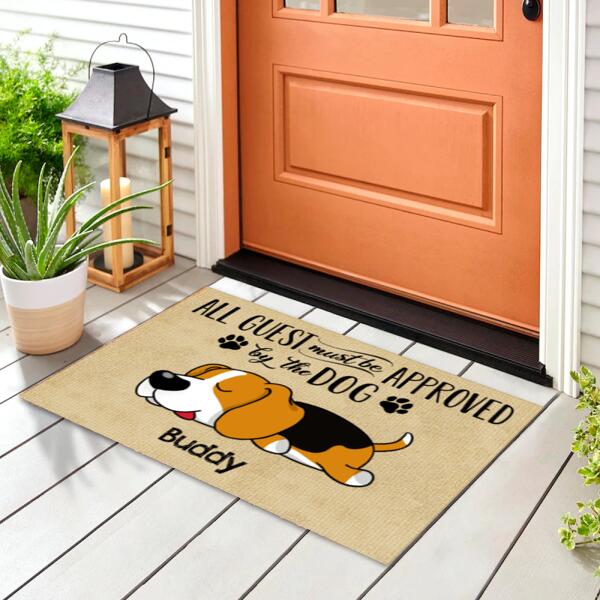 All Guests Must Be Approved By The Dog - Personalized Doormat