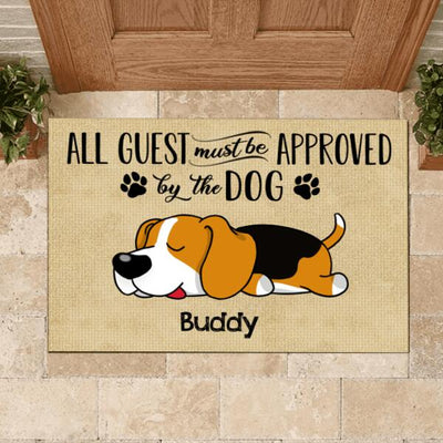 All Guests Must Be Approved By The Dog - Personalized Doormat