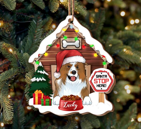 Santa Stop Here! Personalized Dog Christmas Wood Ornament, Custom Shape Ornament