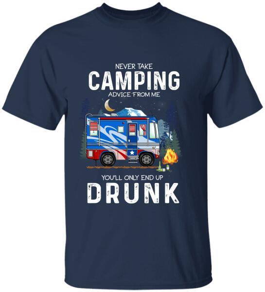 Never Take Advice From Me, You’ll Only End Up Drunk 2 - T-Shirt