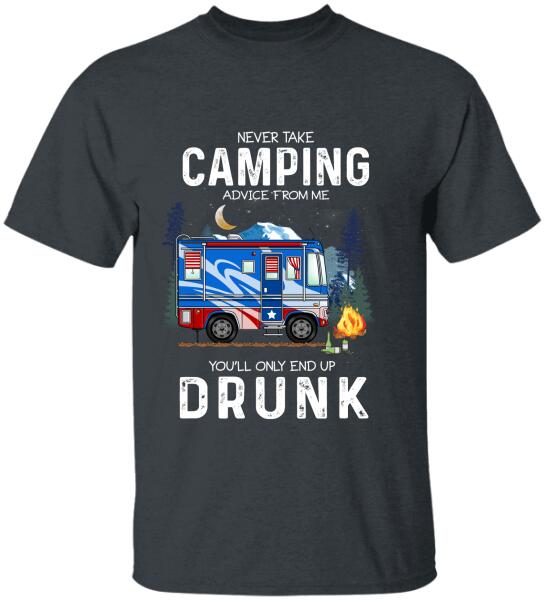 Never Take Advice From Me, You’ll Only End Up Drunk 2 - T-Shirt