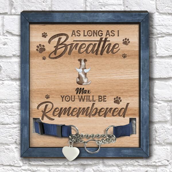 As Long As I Breathe - Pet Memorial Sign, Pet Loss Gift