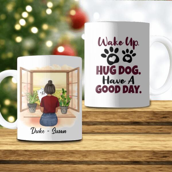 Wake Up Hug Dog Have A Good Day Personalized Mug