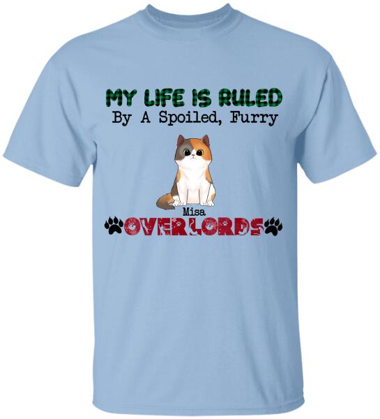 My Life  is  Ruled By A Spoiled Furry Overlord - Personalized T-shirt, Sweatshirt