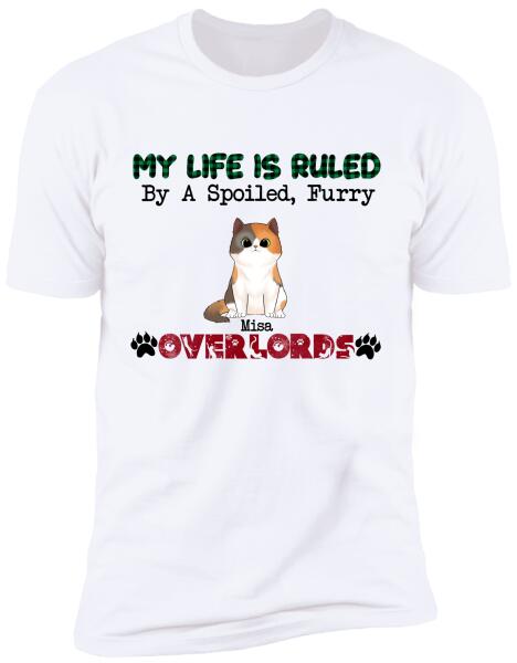 My Life  is  Ruled By A Spoiled Furry Overlord - Personalized T-shirt, Sweatshirt