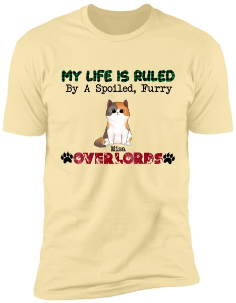 My Life  is  Ruled By A Spoiled Furry Overlord - Personalized T-shirt, Sweatshirt