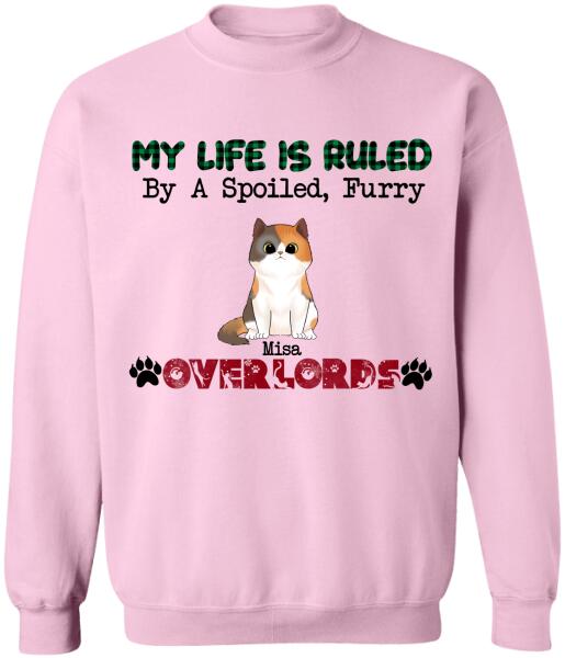 My Life  is  Ruled By A Spoiled Furry Overlord - Personalized T-shirt, Sweatshirt