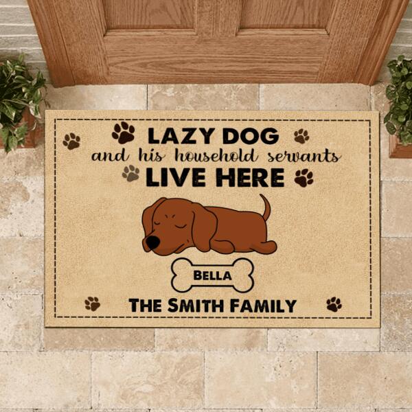 Lazy Dogs And Their Household Servants Live Here Personalized Doormat