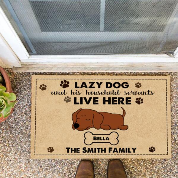 Lazy Dogs And Their Household Servants Live Here Personalized Doormat