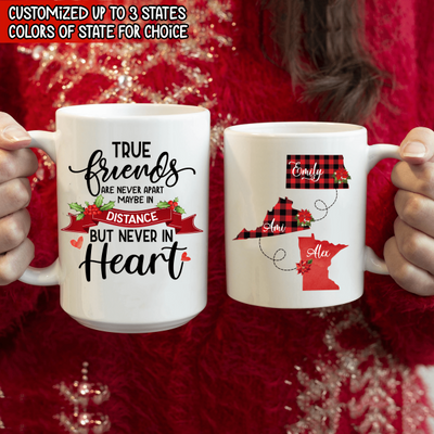 True Friends Are Never Apart, Friendship Long Distance Personalized Mug