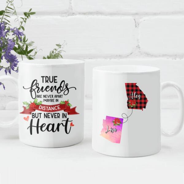 True Friends Are Never Apart, Friendship Long Distance Personalized Mug