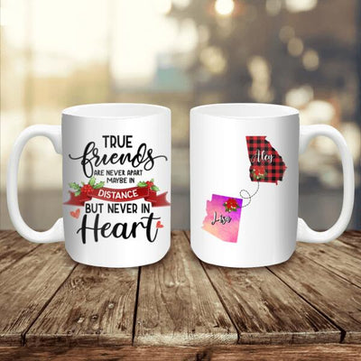 True Friends Are Never Apart, Friendship Long Distance Personalized Mug