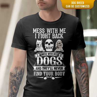 Mess With Me I Fight Back - T-Shirt, Sweatshirt