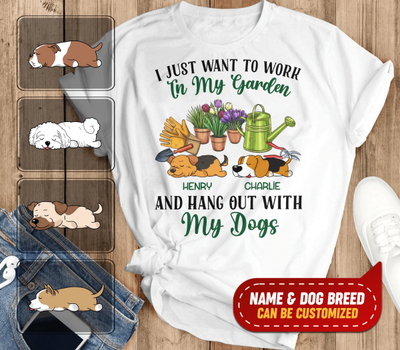 I Just Want To Work In My Garden And Hang Out With My Dog- Personalized T-Shirt
