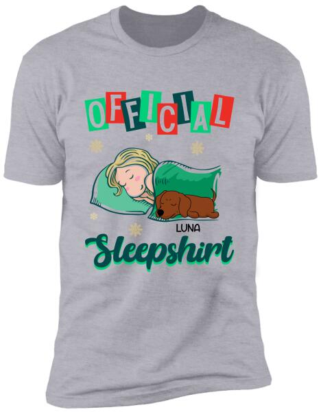 Official Sleepshirt, Dog Lovers, Personalized T-shirt, Sweatshirt
