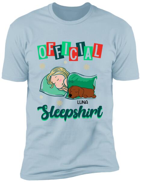 Official Sleepshirt, Dog Lovers, Personalized T-shirt, Sweatshirt