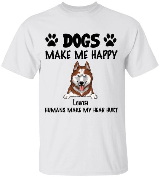 Make Me Happy, Humans Make My Head Hurt, Dog Lover, Personalized T-shirt Sweatshirt Bright