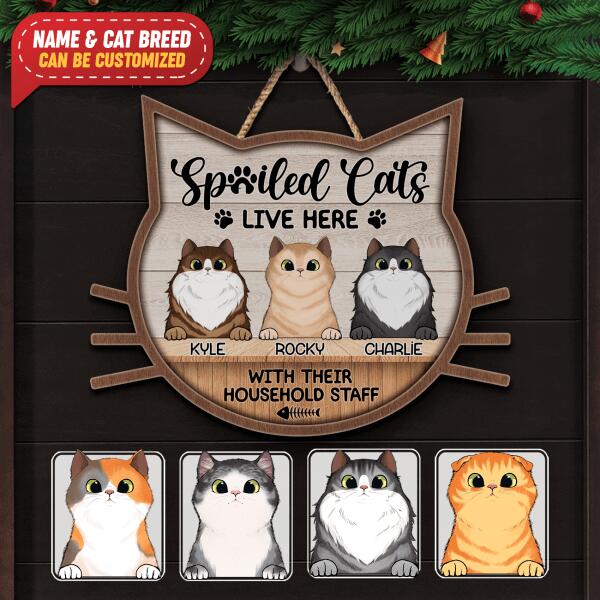 Spoiled Cats Live Here With Their Household Staff Personalized Shaped Wooden Door Sign