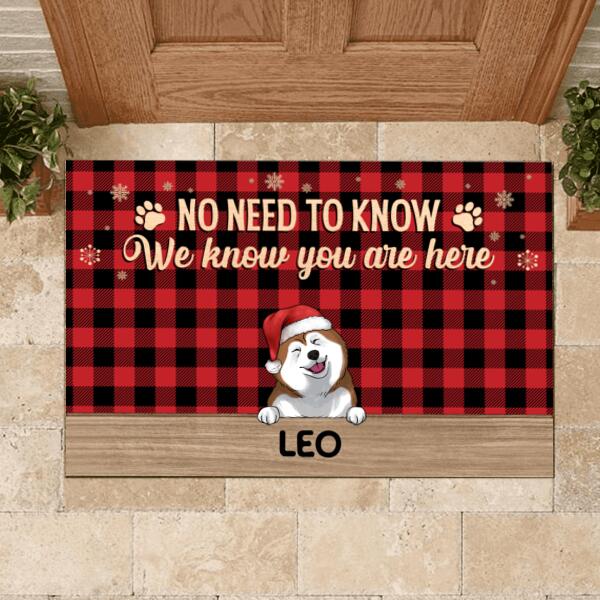 No Need To Know, We Know You Are Here, Dog Lovers, Personalized Doormat