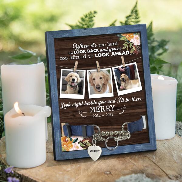When It's Too Hard To Look Back, Custom Pet Photo, Memorial Sign, Dog Loss Gift