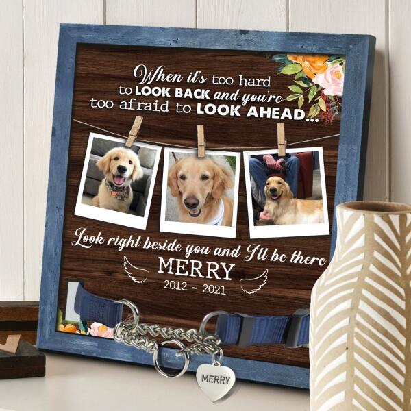 When It's Too Hard To Look Back, Custom Pet Photo, Memorial Sign, Dog Loss Gift