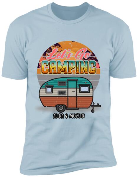 Let's Go Camping, For Camping Lovers, Personalized T-shirt
