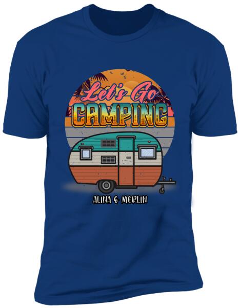 Let's Go Camping, For Camping Lovers, Personalized T-shirt