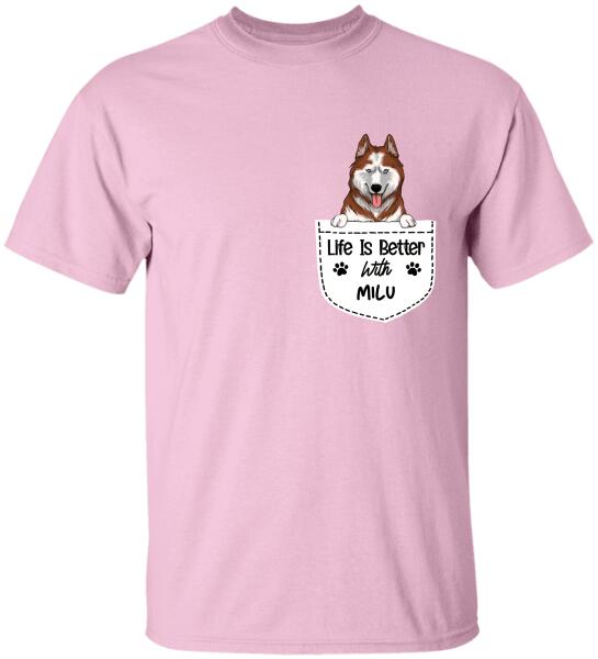 Life Is Better With My Dogs, Dog Lovers, Personalized T-shirt
