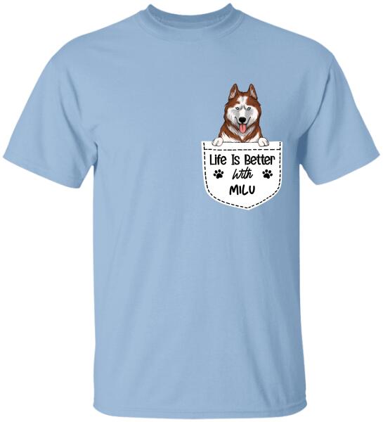 Life Is Better With My Dogs, Dog Lovers, Personalized T-shirt