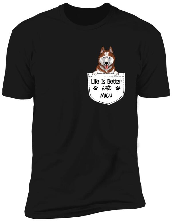 Life Is Better With My Dogs, Dog Lovers, Personalized T-shirt