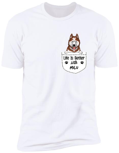 Life Is Better With My Dogs, Dog Lovers, Personalized T-shirt