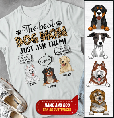 The Best Dog Mom Just Ask Them - Personalized T-shirt, Sweatshirt