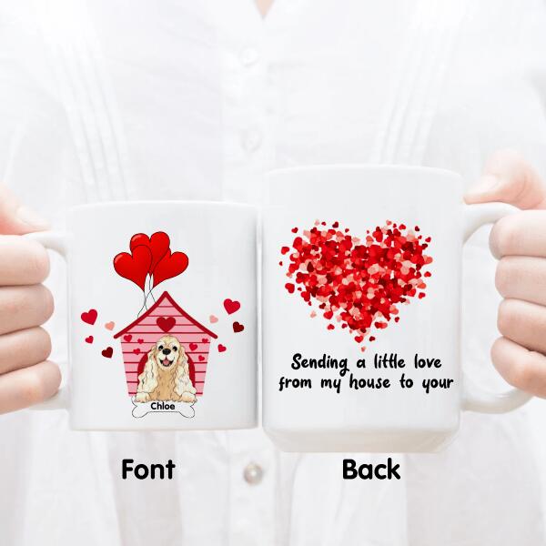 Sending A Little Love From My House To Your - Personalized Mug