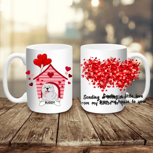 Sending A Little Love From My House To Your - Personalized Mug
