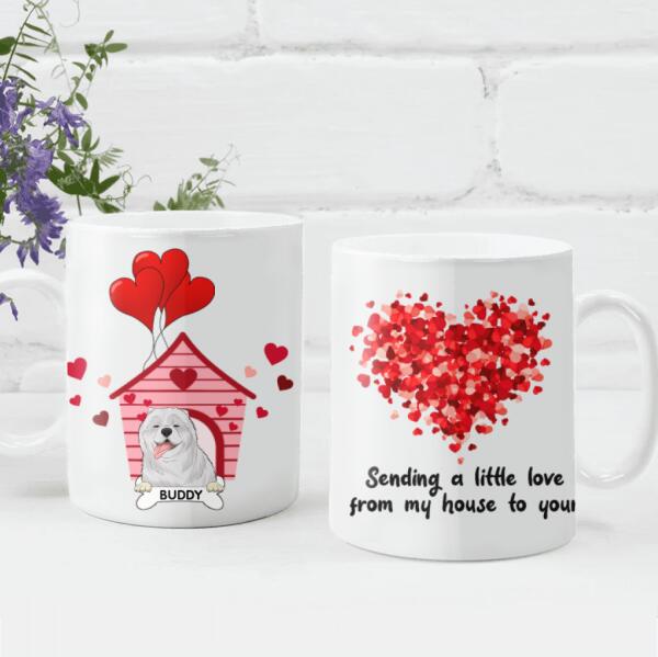 Sending A Little Love From My House To Your - Personalized Mug