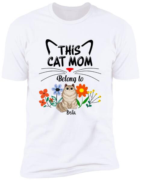 This Cat Mom Belong To, For Cat Lovers, Personalized T-Shirt