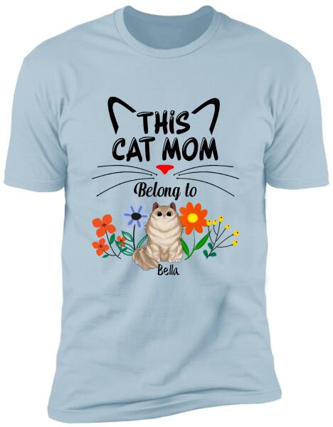 This Cat Mom Belong To, For Cat Lovers, Personalized T-Shirt