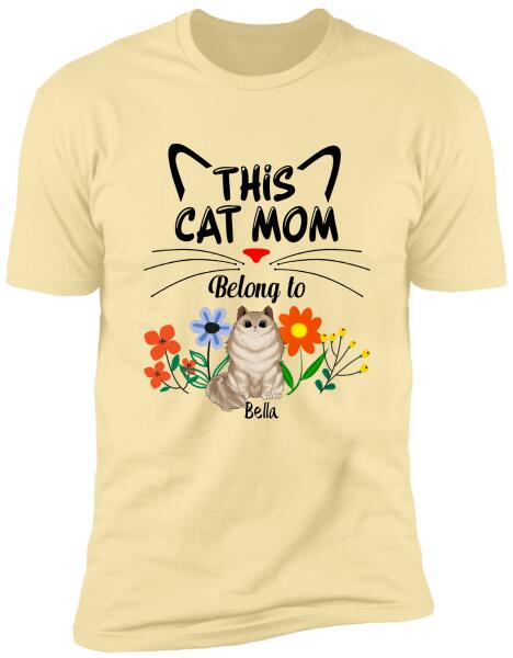 This Cat Mom Belong To, For Cat Lovers, Personalized T-Shirt