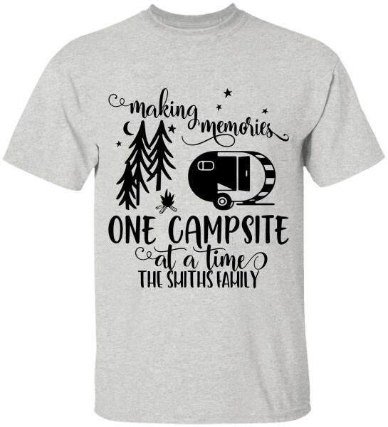 Making Memories. One Campsite At A Time - T-Shirt