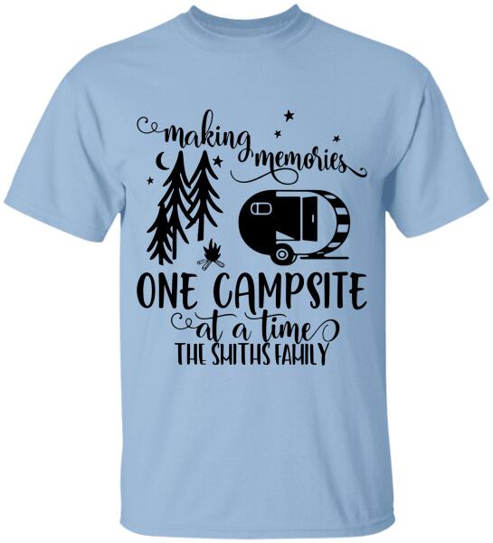 Making Memories. One Campsite At A Time - T-Shirt