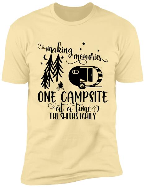 Making Memories. One Campsite At A Time - T-Shirt