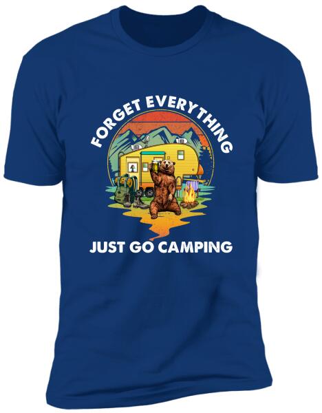 Forget Everything Just Go Camping Personalized T-Shirt, Sweatshirt For Camping Lovers