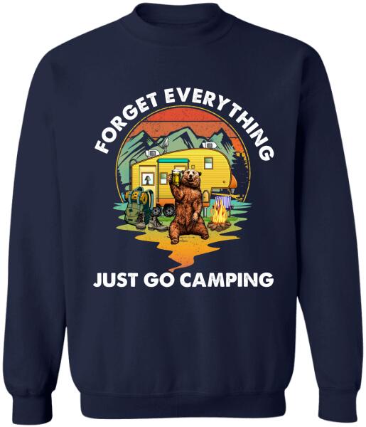 Forget Everything Just Go Camping Personalized T-Shirt, Sweatshirt For Camping Lovers
