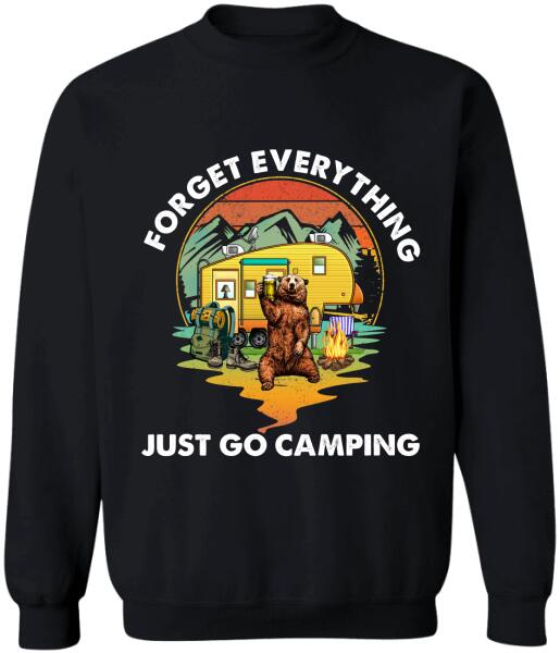 Forget Everything Just Go Camping Personalized T-Shirt, Sweatshirt For Camping Lovers