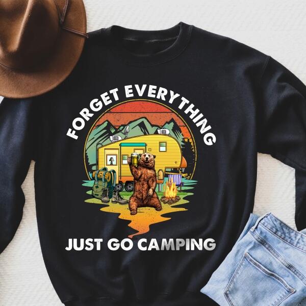Forget Everything Just Go Camping Personalized T-Shirt, Sweatshirt For Camping Lovers