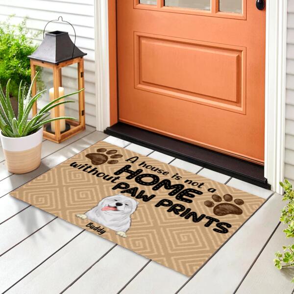 A House Is Not A Home Without Paw Prints - Personalized Doormat