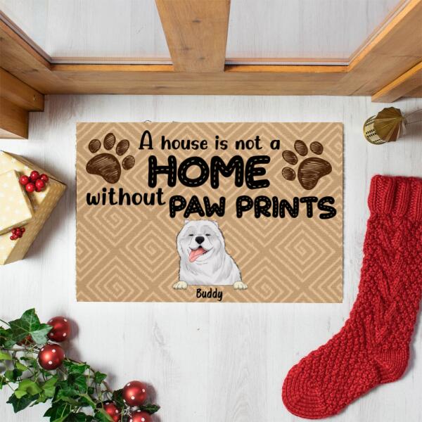 A House Is Not A Home Without Paw Prints - Personalized Doormat