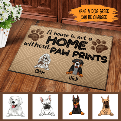 A House Is Not A Home Without Paw Prints - Personalized Doormat