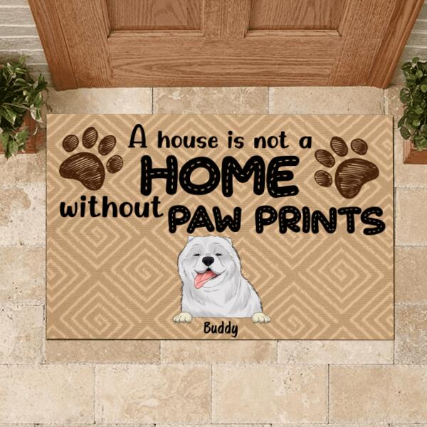 A House Is Not A Home Without Paw Prints - Personalized Doormat